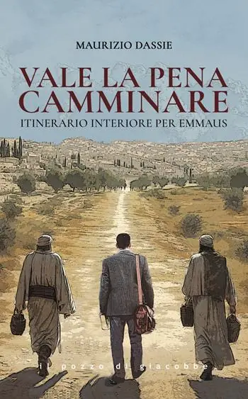 Vale la pena camminare. Itinerario interiore per Emmaus Offerta Lampo