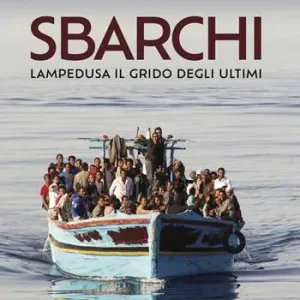Compra Adesso Sbarchi. Lampedusa il grido degli ultimi
