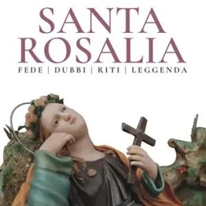 Santa Rosalia. Fede dubbi riti leggenda Compra Online
