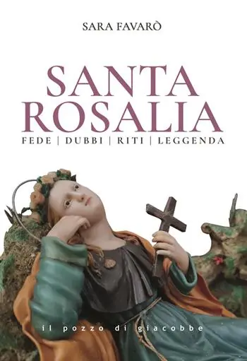 Santa Rosalia. Fede dubbi riti leggenda Compra Online