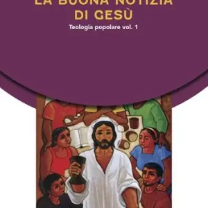 Nuova Collezione La buona notizia di Gesù. Teologia popolare. Vol. 1