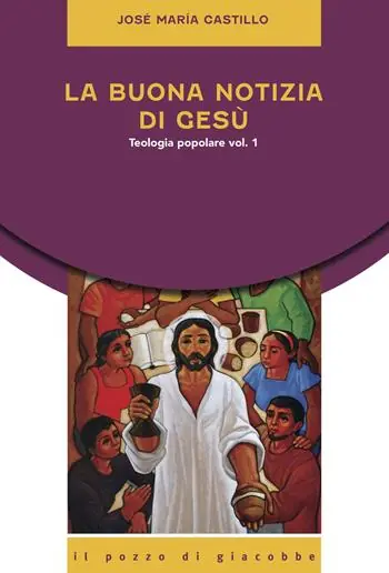 Nuova Collezione La buona notizia di Gesù. Teologia popolare. Vol. 1