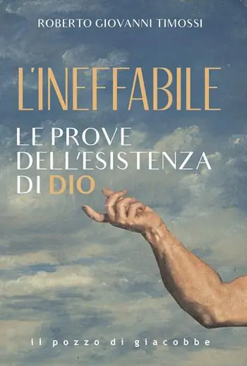 Offerta Del Giorno L‘Ineffabile. Le prove dell‘esistenza di Dio