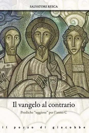 Soddisfatti O Rimborsati Il Vangelo al contrario. Prediche «uggiose» per l‘anno C