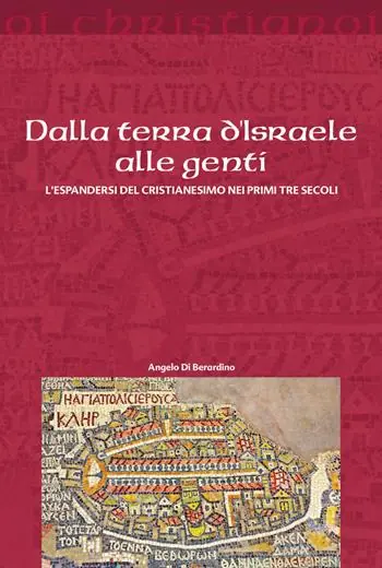 Dalla terra d‘Israele alle genti. L‘espandersi del cristianesimo nei primi tre secoli Direttamente Dal Produttore