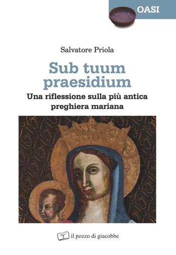 Sub tuum praesidium. Una riflessione sulla più antica preghiera mariana Vendita Finale