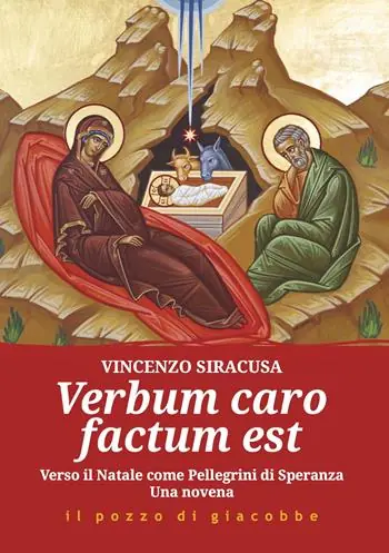 Nuovo Arrivo Verbum caro factum est. Verso il Natale come pellegrini di speranza. Una novena