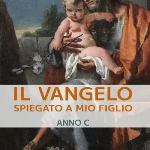 Promo Stagionale Il Vangelo spiegato a mio figlio. Anno C