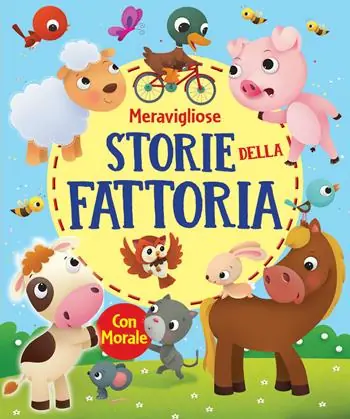 Meravigliose storie della fattoria. Ediz. a colori Soddisfatti O Rimborsati