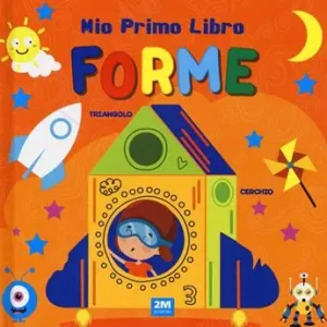 Occasione Forme. Mio primo libro. Ediz. a colori