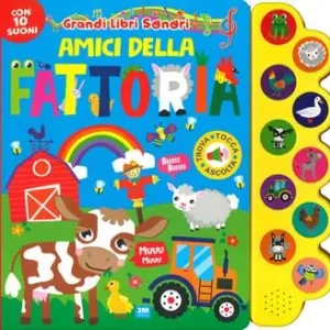 Amici della fattoria. Grandi libri sonori. Ediz. a colori Popolare