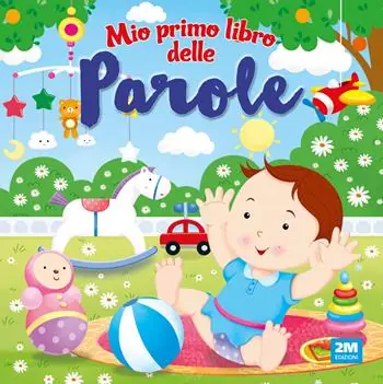 Mio primo libro delle parole. Ediz. a colori Offerta Speciale