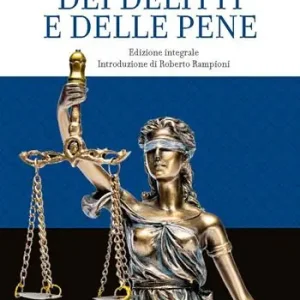 Dei delitti e delle pene. Ediz. integrale Offerta Limitata