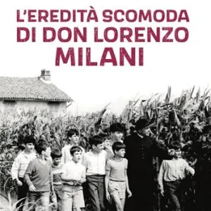 Economico L‘eredità scomoda di don Lorenzo Milani