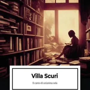 Miglior Prezzo Villa Scuri. Il canto di un‘anima sola
