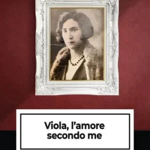 Viola, l‘amore secondo me Offerta Del Giorno