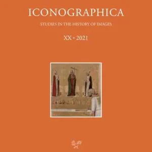 Iconographica (2021). Ediz. multilingue. Vol. 20 Ultime Pezzi
