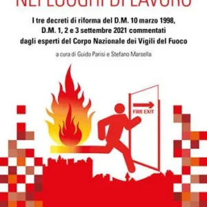 La sicurezza antincendio nei luoghi di lavoro Prezzo Scontato
