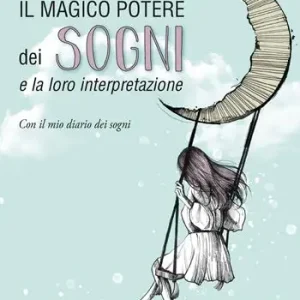 Solo Oggi Il magico potere dei sogni e la loro interpretazione
