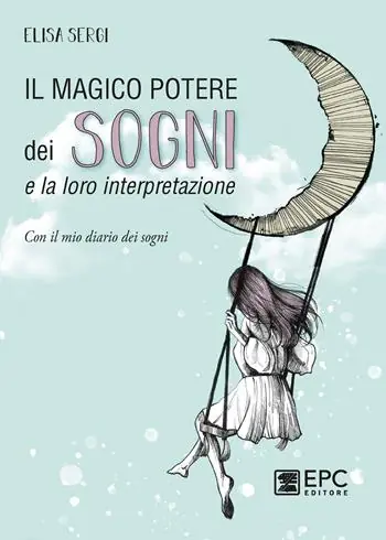 Solo Oggi Il magico potere dei sogni e la loro interpretazione