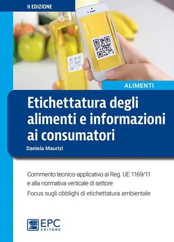 Etichettatura degli alimenti e informazioni ai consumatori. Nuova ediz. Più Venduto