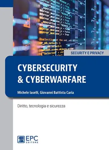 Cybersecurity e cyberwarfare. Diritto, tecnologia e sicurezza Occasione Imperdibile
