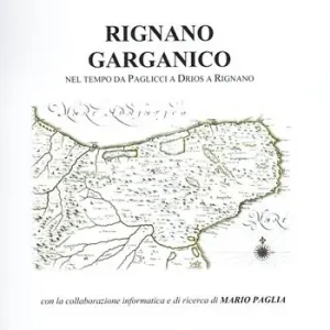 Super Prezzo Rignano Garganico. Nel tempo da Paglicci a Drios a Rignano