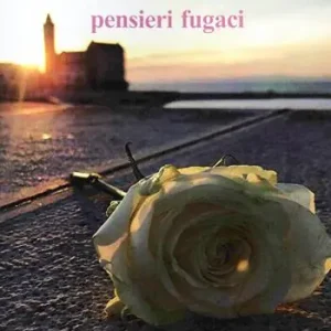 Non Perdere Nel riflesso dei miei pensieri fugaci