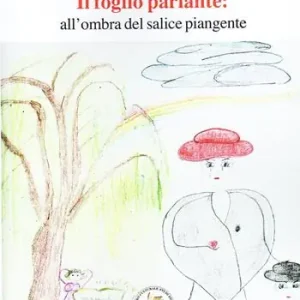 Il foglio parlante all‘ombra del salice piangente Ultima Occasione