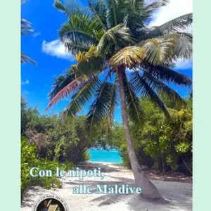 Ultimissimo Modello Con le nipoti, alle Maldive