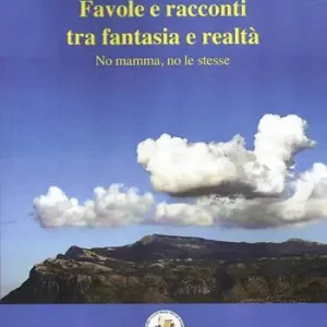 Ultima Occasione Favole e racconti tra fantasia e realtà. No mamma, no le stesse