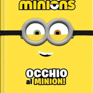 Occhio al Minion! Minions. Cattivissimo me 4. Ediz. a colori. Con occhiali da Minion Promozione Esclusiva