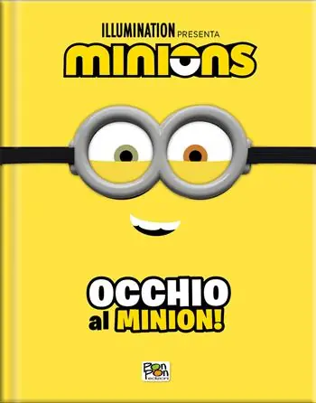 Occhio al Minion! Minions. Cattivissimo me 4. Ediz. a colori. Con occhiali da Minion Promozione Esclusiva
