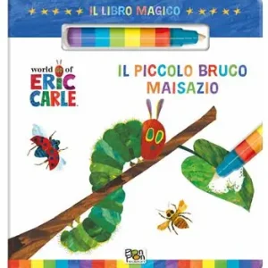 Il piccolo bruco Maisazio. Il libro magico. Ediz. a colori. Con pennarello ad acqua Professionale