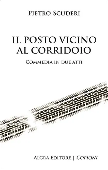 Il posto vicino al corridoio. Commedia in due atti Offerta
