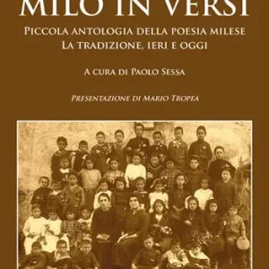 Milo in versi. Piccola antologia della poesia milese. La tradizione, ieri e oggi Prezzo Conveniente