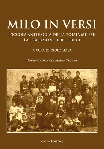 Milo in versi. Piccola antologia della poesia milese. La tradizione, ieri e oggi Prezzo Conveniente