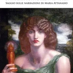 Offerta Limitata Una scrittura della memoria. Saggio sulle narrazioni di Maria Attanasio