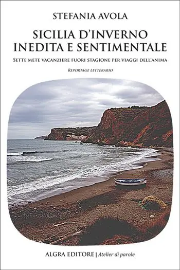 Sicilia d’inverno inedita e sentimentale. Sette mete vacanziere fuori stagione per viaggi dell’anima Non Perdere