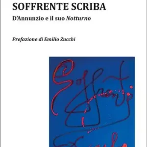 Prezzo Basso Soffrente scriba. D‘annunzio e il suo «Notturno»