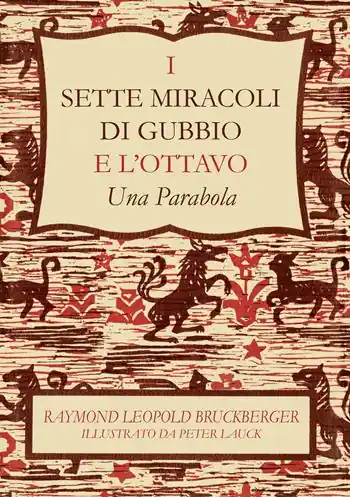 A Buon Prezzo I sette miracoli di Gubbio e l‘ottavo. «Una parabola». Ediz. italiana e inglese
