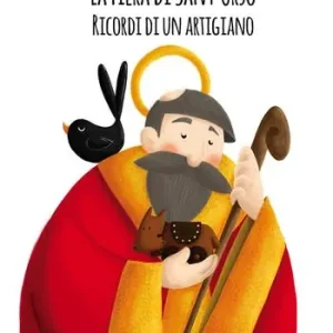 La fiera di Sant‘Orso. Ricordi di un artigiano Offerta