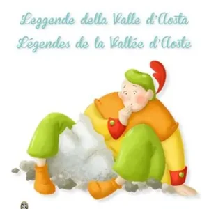 A Buon Prezzo Leggende della Valle d‘Aosta-Légendes de la Vallée d‘Aoste. Ediz. bilingue