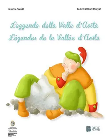 A Buon Prezzo Leggende della Valle d‘Aosta-Légendes de la Vallée d‘Aoste. Ediz. bilingue