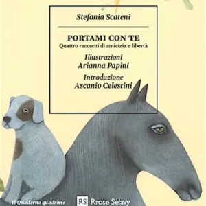 Scelto Dai Clienti Portami con te. Quattro racconti di amicizia e libertà