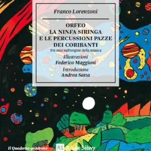 Orfeo. La ninfa Siringa e le percussioni pazze dei coribanti. Tre miti sull‘origine della musica Professionale