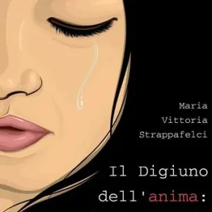 Reso Gratuito Il digiuno dell‘anima una storia di anoressia