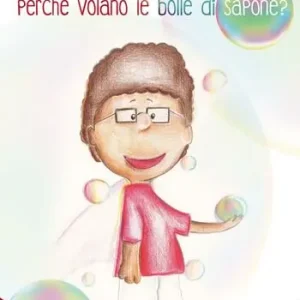 Perché volano le bolle di sapone? Ultime Pezzi