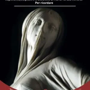 Anatomia di un delitto. Rapimento, sequestro e uccisione di Maria Teresa Novara. Per ricordare Compra Adesso