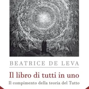 Il libro di tutti in uno. Il compimento della teoria del Tutto Promozione